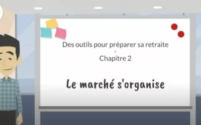 Des outils pour préparer sa retraite : le marché s’organise - 2eme partie